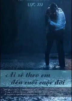 Ảnh Ai Sẽ Theo Em Đến Cuối Cuộc Đời