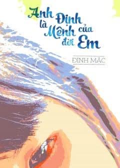 Ảnh Anh Là Định Mệnh Của Đời Em