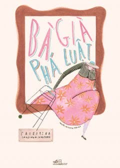 Ảnh Bà Già Phá Luật