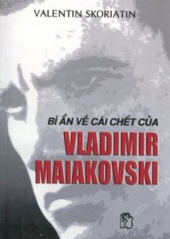 Ảnh Bí Ẩn Về Cái Chết Của Vladimir Maiakovski