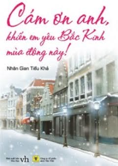Ảnh Cám Ơn Anh, Khiến Em Yêu Bắc Kinh Mùa Đông Này!