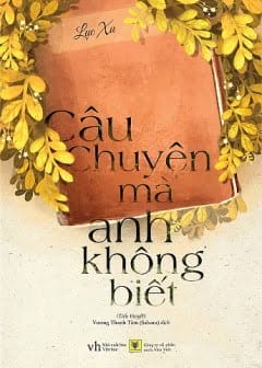 Ảnh Câu Chuyện Mà Anh Không Biết