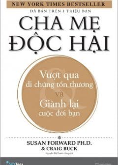 Ảnh Cha Mẹ Độc Hại - Vượt Qua Di Chứng Tổn Thương Và Giành Lại Cuộc Đời Bạn