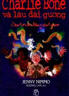 Ảnh Charlie Bone Tập 4 : Charlie Bone Và Lâu Đài Gương