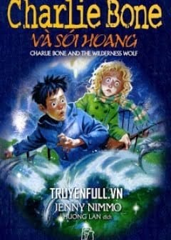 Ảnh Charlie Bone Tập 6 : Charlie Bone Và Sói Hoang