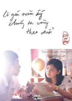 Ảnh Cô Gái Năm Ấy Chúng Ta Cùng Theo Đuổi