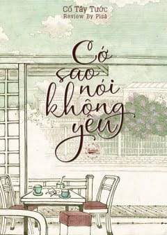 Ảnh Cớ Sao Nói Không Yêu