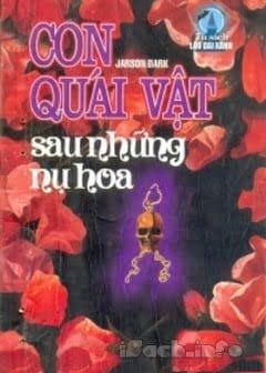 Ảnh Con Quái Vật Sau Những Nụ Hoa
