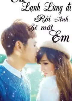Ảnh Cứ Lạnh Lùng Đi Rồi Anh Sẽ Mất Em