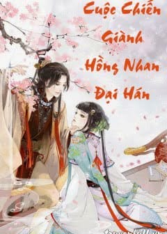 Ảnh Cuộc Chiến Giành Hồng Nhan Đại Hán (Nữ Tướng Quân Đấu Trí Cùng Tam Vương Gia)