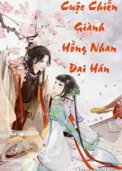 Ảnh Cuộc Chiến Giành Hồng Nhan Đại Hán (Nữ Tướng Quân Đấu Trí Cùng Tam Vương Gia)