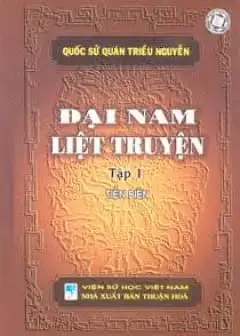 Đại Nam Liệt Truyện - Tập 1