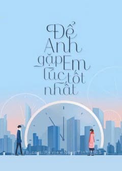 Ảnh Để Anh Gặp Em Lúc Tốt Nhất