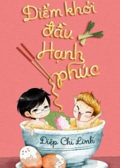 Ảnh Điểm Khởi Đầu Hạnh Phúc (Ngoại Truyện Tình Yêu Đau Dạ Dày)