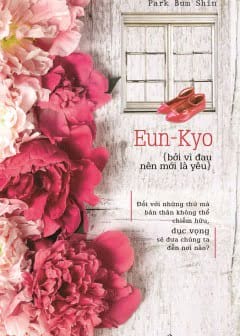 Ảnh Eun-Kyo Bởi Vì Đau Nên Mới Là Yêu