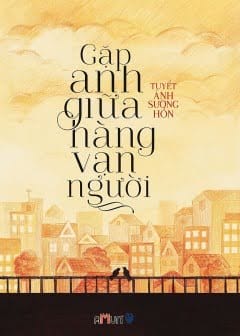 Ảnh Gặp Anh Trong Hàng Vạn Người