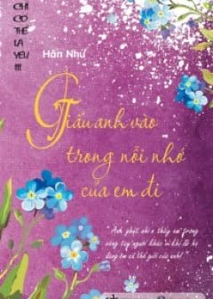 Ảnh Giấu Anh Vào Trong Nỗi Nhớ Của Em Đi