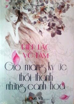 Ảnh Gió Mang Ký Ức Thổi Thành Những Cánh Hoa