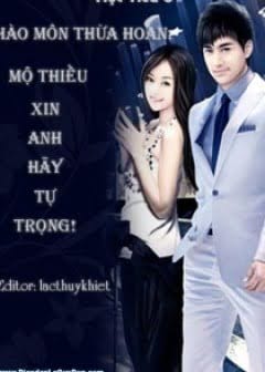 Ảnh Hào Môn Thừa Hoan- Mộ Thiếu, Xin Anh Hãy Tự Trọng!