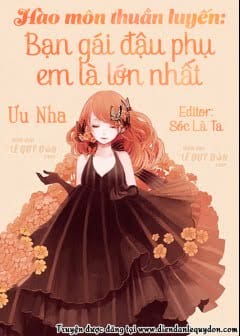 Ảnh Hào Môn Thuần Luyến: Bạn Gái Đậu Phụ Em Là Lớn Nhất