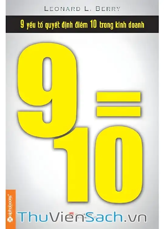 Ảnh bìa sách 9 Yếu Tố Quyết Định Điểm 10 Trong Kinh Doanh