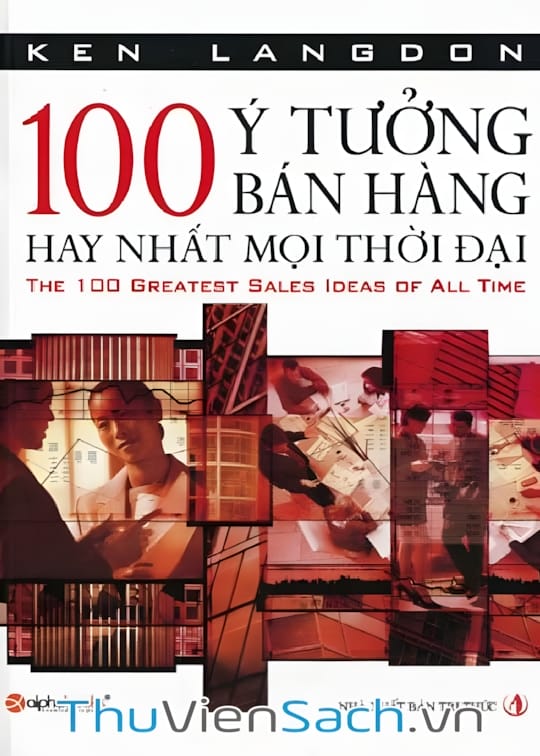 Ảnh bìa sách 100 Ý Tưởng Bán Hàng Hay Nhất Mọi Thời Đại