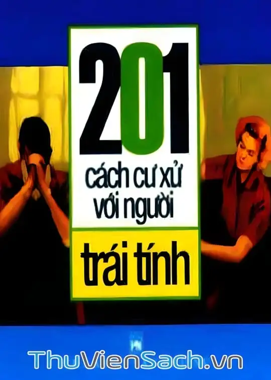 Ảnh bìa sách 201 Cách Cư Xử Với Người Trái Tính