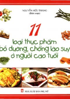 Ảnh 11 Loại Thực Phẩm Bổ Dưỡng Chống Lão Suy Ở Người Cao Tuổi