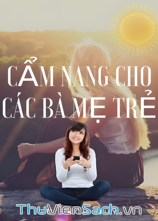 Ảnh bìa sách Cẩm Nang Cho Các Bà Mẹ Trẻ - Mang Thai Và Sinh Đẻ