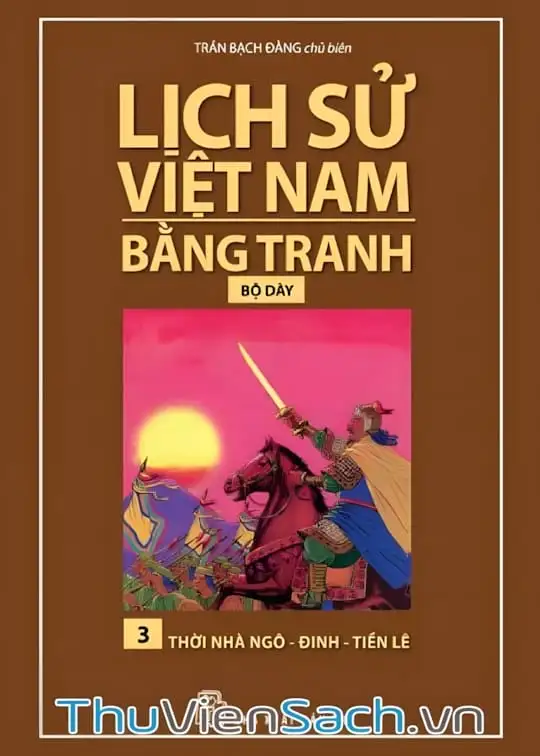 Ảnh bìa sách Lịch Sử Việt Nam Bằng Tranh Tập 3 - Thời Nhà Ngô - Đinh - Tiền Lê