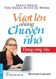 Ảnh Vượt Lên Những Chuyện Nhỏ Trong Công Việc