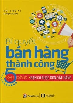 Ảnh Bí Quyết Bán Hàng Thành Công - Sau 5 Phút Bạn Có Được Đơn Đặt Hàng