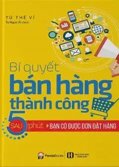 Ảnh Bí Quyết Bán Hàng Thành Công - Sau 5 Phút Bạn Có Được Đơn Đặt Hàng