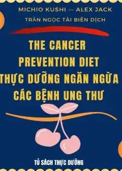 Thực Dưỡng Ngăn Ngừa Các Bệnh Ung Thư