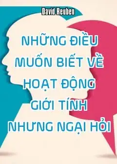 Ảnh Những Điều Muốn Biết Về Hoạt Động Giới Tính Nhưng Ngại Hỏi