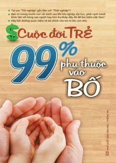 Ảnh Cuộc Đời Trẻ - 99% Phụ Thuộc Vào Bố