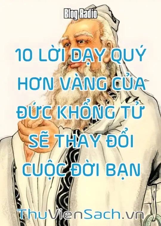Ảnh bìa sách 10 Lời Dạy Quý Hơn Vàng Của Đức Khổng Tử Sẽ Thay Đổi Cuộc Đời Bạn