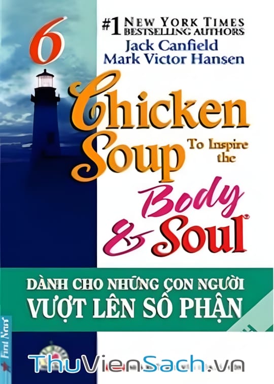 Ảnh bìa sách Chicken Soup For The Soul - Tập 6: Dành Cho Những Con Người Vượt Lên Số Phận