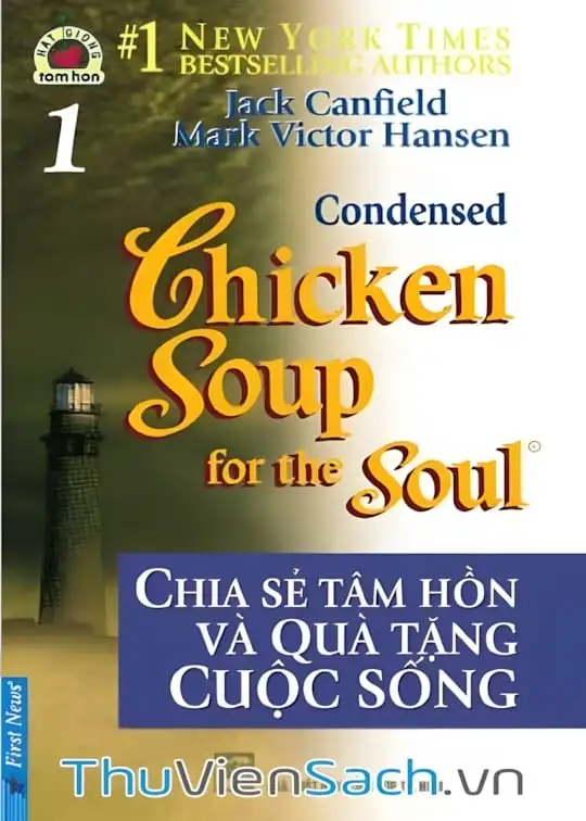 Ảnh bìa sách Chicken Soup For The Soul - Tập 1: Chia Sẻ Tâm Hồn Và Quà Tặng Cuộc Sống