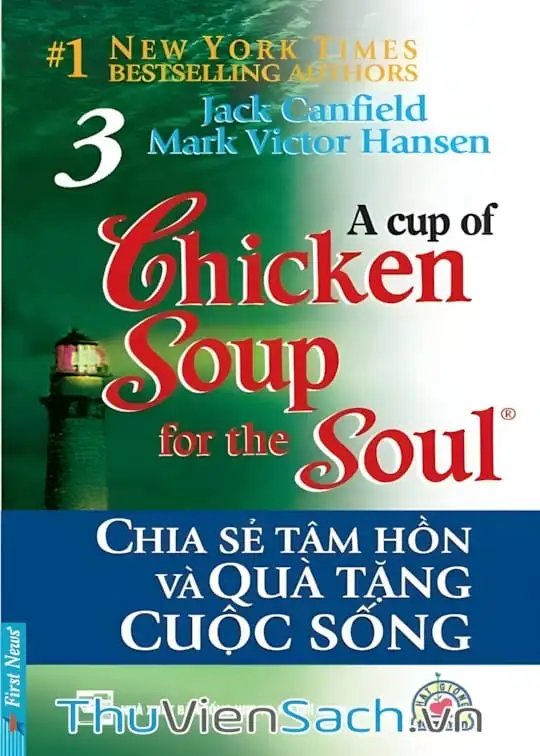 Ảnh bìa sách Chicken Soup For The Soul - Tập 3: Chia Sẻ Tâm Hồn Và Quà Tặng Cuộc Sống