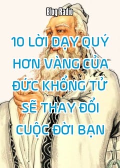 Ảnh 10 Lời Dạy Quý Hơn Vàng Của Đức Khổng Tử Sẽ Thay Đổi Cuộc Đời Bạn