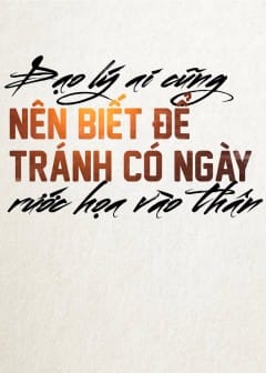 Ảnh Đạo Lý Ai Cũng Nên Biết Để Tránh Có Ngày Rước Họa Vào Thân