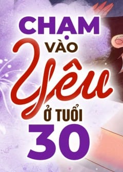 Ảnh Chạm Vào Yêu Ở Tuổi 30 - Tình Yêu Tuổi Trưởng Thành