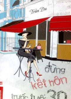 Ảnh Đừng Kết Hôn Trước Tuổi 30