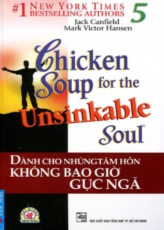 Ảnh Chicken Soup For The Soul - Tập 5: Dành Cho Những Tâm Hồn Không Bao Giờ Gục Ngã