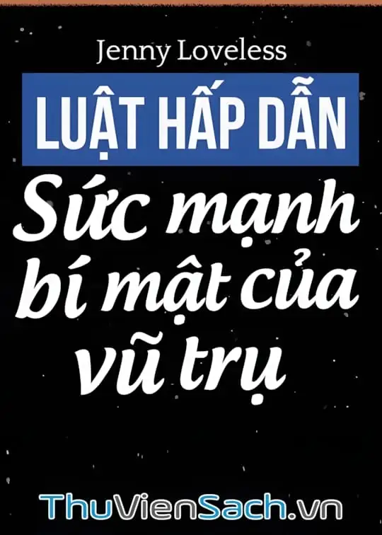 Ảnh bìa sách Luật Hấp Dẫn - Sức Mạnh Bí Mật Của Vũ Trụ