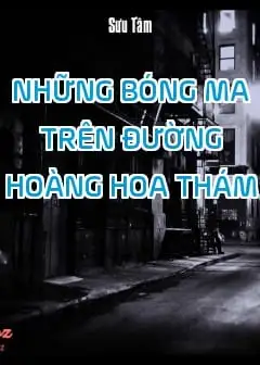 Ảnh Những Bóng Ma Trên Đường Hoàng Hoa Thám