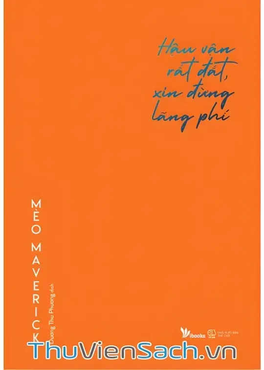 Ảnh bìa sách Hậu Vận Rất Đắt, Xin Đừng Lãng Phí