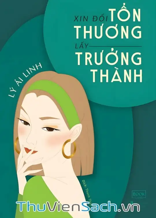 Ảnh bìa sách Xin Đổi Tổn Thương Lấy Trưởng Thành