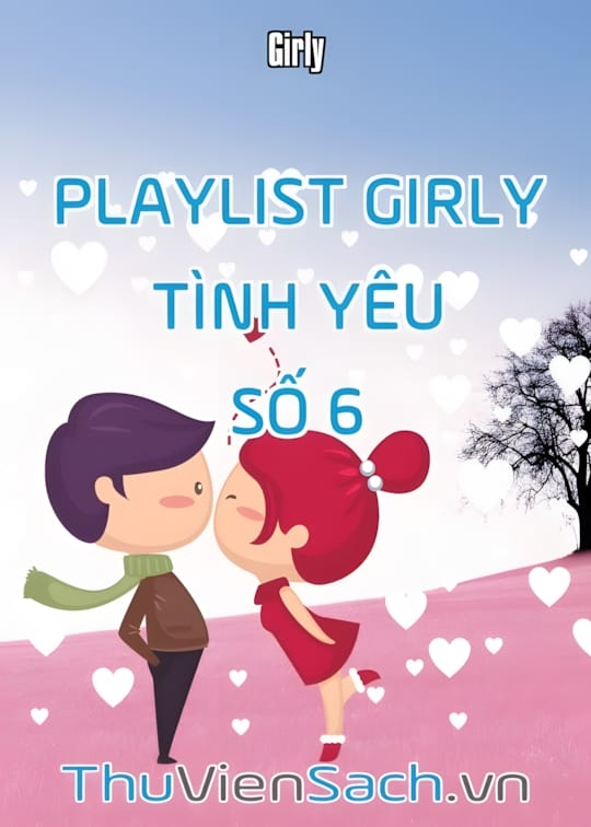 Ảnh bìa sách Playlist Girly Tình Yêu - Số 6